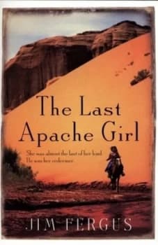 The Last Apache Girl by Jim Fergus Book