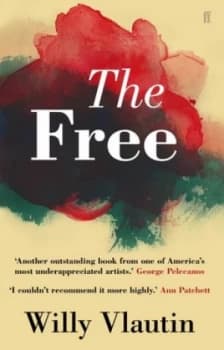 The Free by Willy Vlautin Book