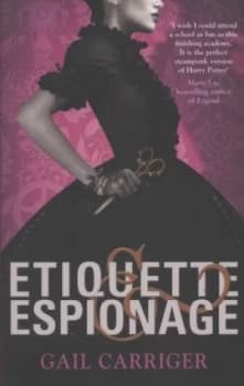 Etiquette and Espionage by Gail Carriger Paperback