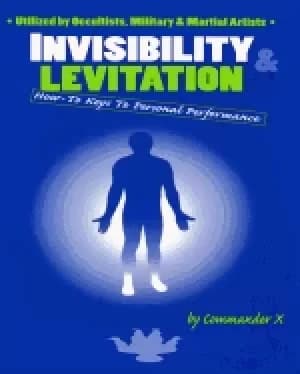 invisibility and levitation how to keys to personal performance x commander