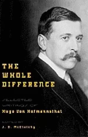 whole difference selected writings of hugo von hofmannsthal