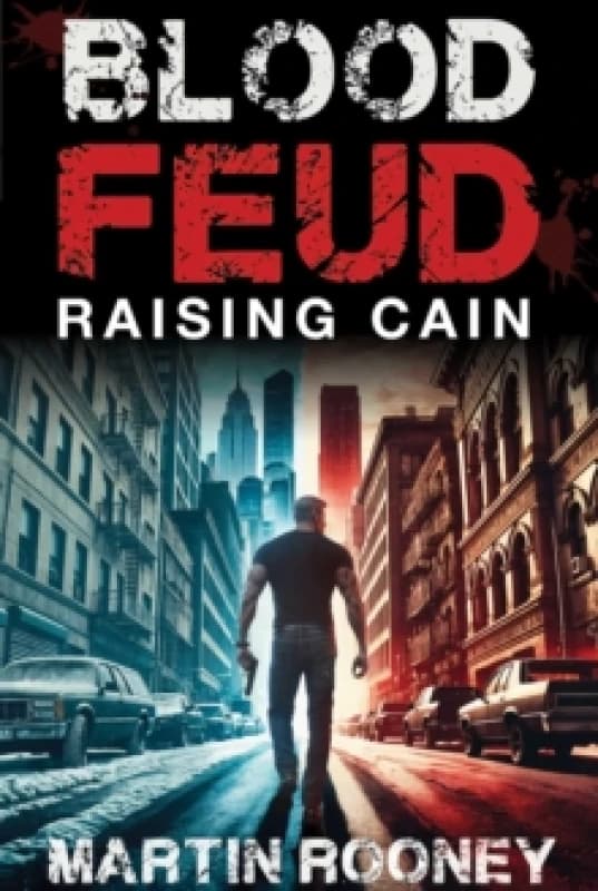 Blood Feud : Raising Cain: A Lee Cain Novel Hardback