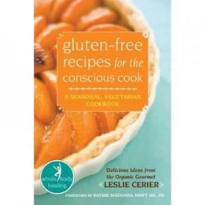 Gluten-Free Recipes for the Conscious Cook by Leslie Cerier Book