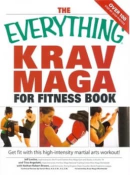 The Everything Krav Maga for Fitness Book by Jeff Levine and Tina Angellotti and Nathan Robert Brown and Karen West Paperback