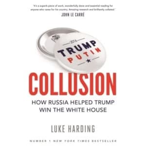 Collusion: How Russia Helped Trump Win the White House Paperback