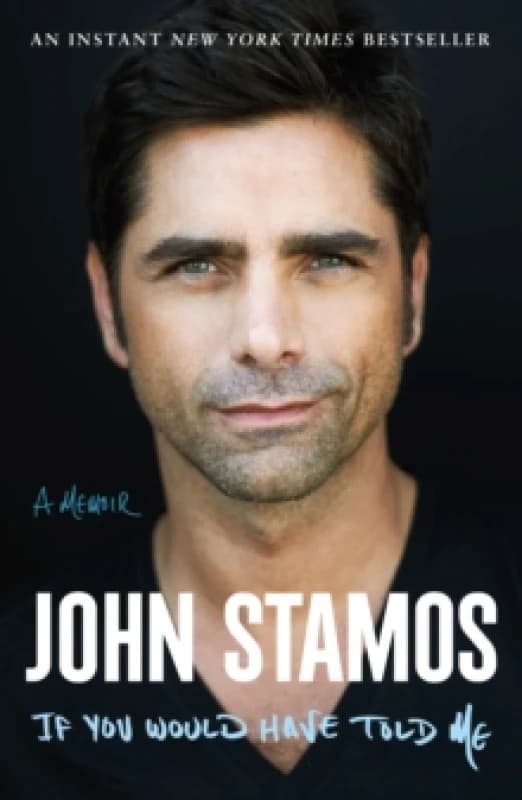 If You Would Have Told Me. Paperback. By John Stamos Books