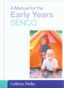 A Manual for the Early Years Senco by Collette Drifte Paperback