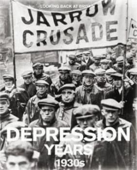 Depression Years 1930s by Brian Moynahan Hardback