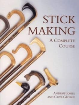 Stickmaking by Andrew Jones and Clive George Paperback