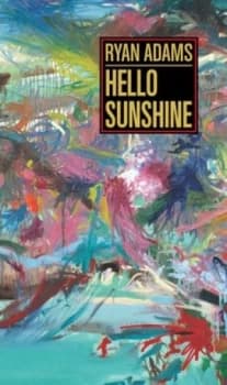 Hello Sunshine by Ryan Adams Paperback