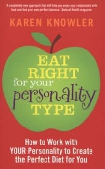 Eat Right for Your Personality Type by Karen Knowler Book