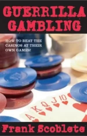 Guerrilla gambling by Frank Scoblete