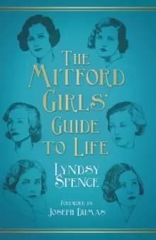 The Mitford Girls Guide to Life