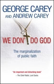 We dont do God by George Carey