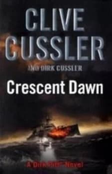 Crescent Dawn by Clive Cussler and Dirk Cussler Book