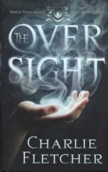 The Oversight by Charlie Fletcher Hardback