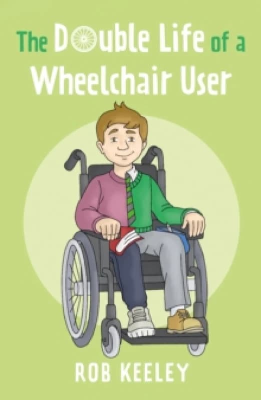 The Double Life of a Wheelchair User Paperback / softback