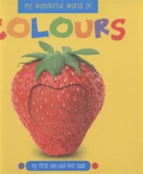 My Wonderful World of Colours by Katie Cotton Hardback