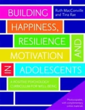 building happiness resilience and motivation in adolescents a positive psyc