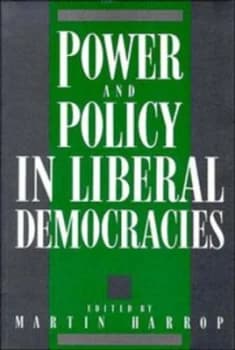 Power and Policy in Liberal Democracies by Martin Harrop Paperback