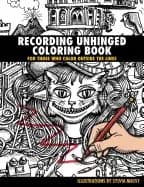 recording unhinged coloring book for those who color outside the lines