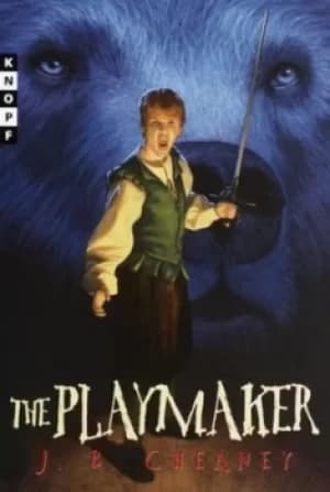 The playmaker by J. B Cheaney