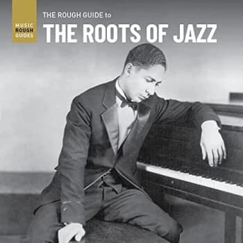 Various Artists - The Rough Guide to the Roots of Jazz CD