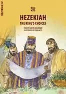 hezekiah the kings choices