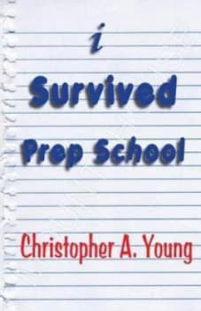 I Survived Prep School by Christopher a Young Paperback