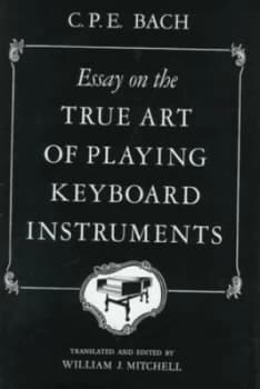 Essay on the True Art of Playing Keyboard Instruments by Carl Philipp Em Bach Book