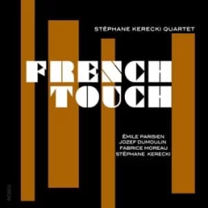 French Touch by Stephane Kerecki Quartet CD Album