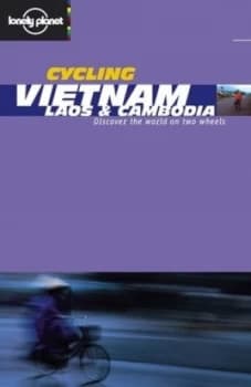 Cycling Vietnam Laos and Cambodia by Nick Ray and Ian Duckworth Paperback