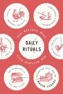 daily rituals how artists work