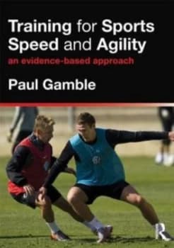 Training for sports speed and agility by Paul Gamble
