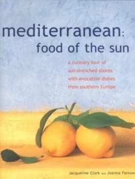 Mediterranean by Jacqueline Clark and Joanna Farrow Hardback