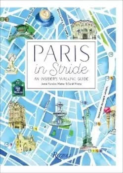 Paris in Stride by Jessie Kanelos Weiner