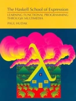 The Haskell School of Expression by Paul Hudak Paperback