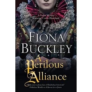 A Perilous Alliance: A Tudor Mystery by Fiona Buckley (Hardback, 2016)