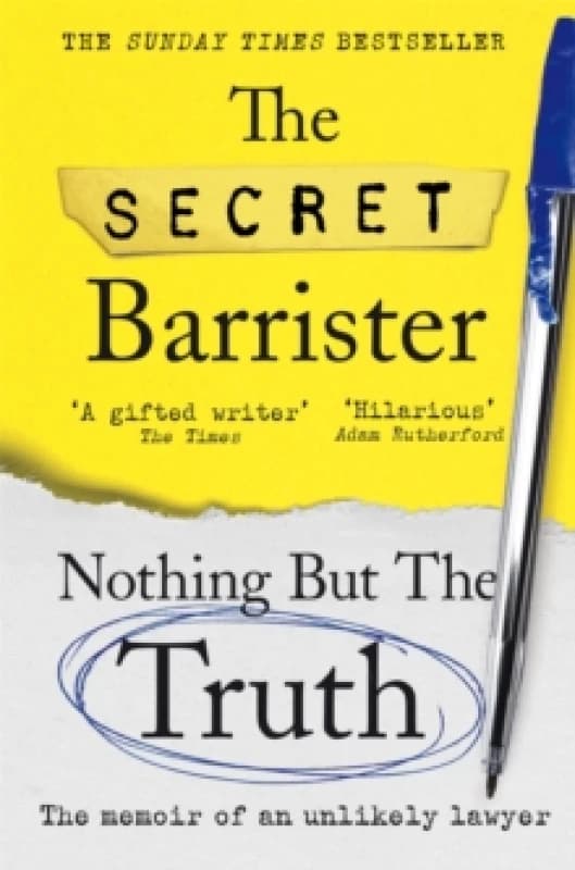 Nothing But The Truth : Dark Humour and Shocking Truths Learned from a Life in the Law Paperback / softback