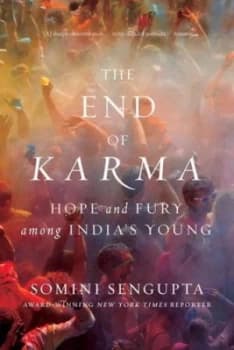 The End of Karma by Somini Sengupta Book