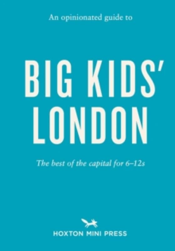 An Opinionated Guide To Big Kids London Paperback / softback