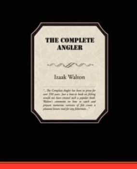 The Complete Angler by Izaak Walton Paperback