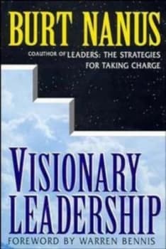 Visionary Leadership by Burt Nanus Hardback