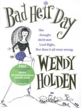 Bad Heir Day by Wendy Holden Hardback
