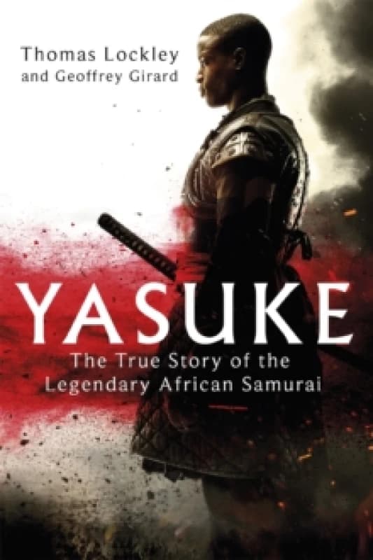 Yasuke. Paperback. By Thomas Lockley, Geoffrey Girard Books
