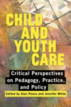 Child and Youth Care by Alan R. Pence Book