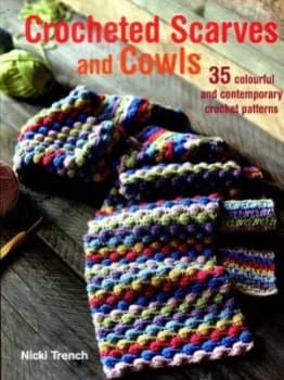 Crocheted Scarves and Cowls by Nicki Trench Paperback