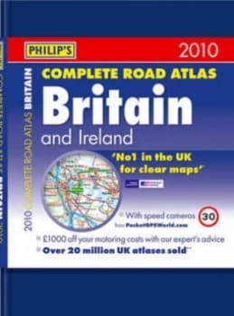 Philips Complete Road Atlas Britain and Ireland 2010 by Great Britain Hardback