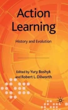 Action Learning. History and Evolution by Y. Boshyk Hardback