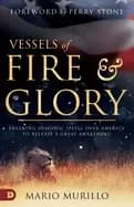 vessels of fire and glory breaking demonic spells over america to release a